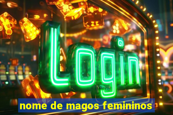 nome de magos femininos